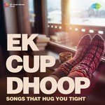Ek Cup Dhoop - DJ Harshit Shah Song Download